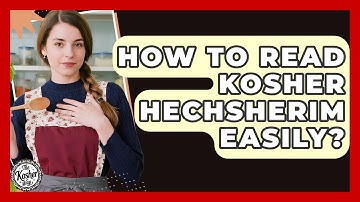 How To Read Kosher Hechsherim Easily? - The Kosher Way