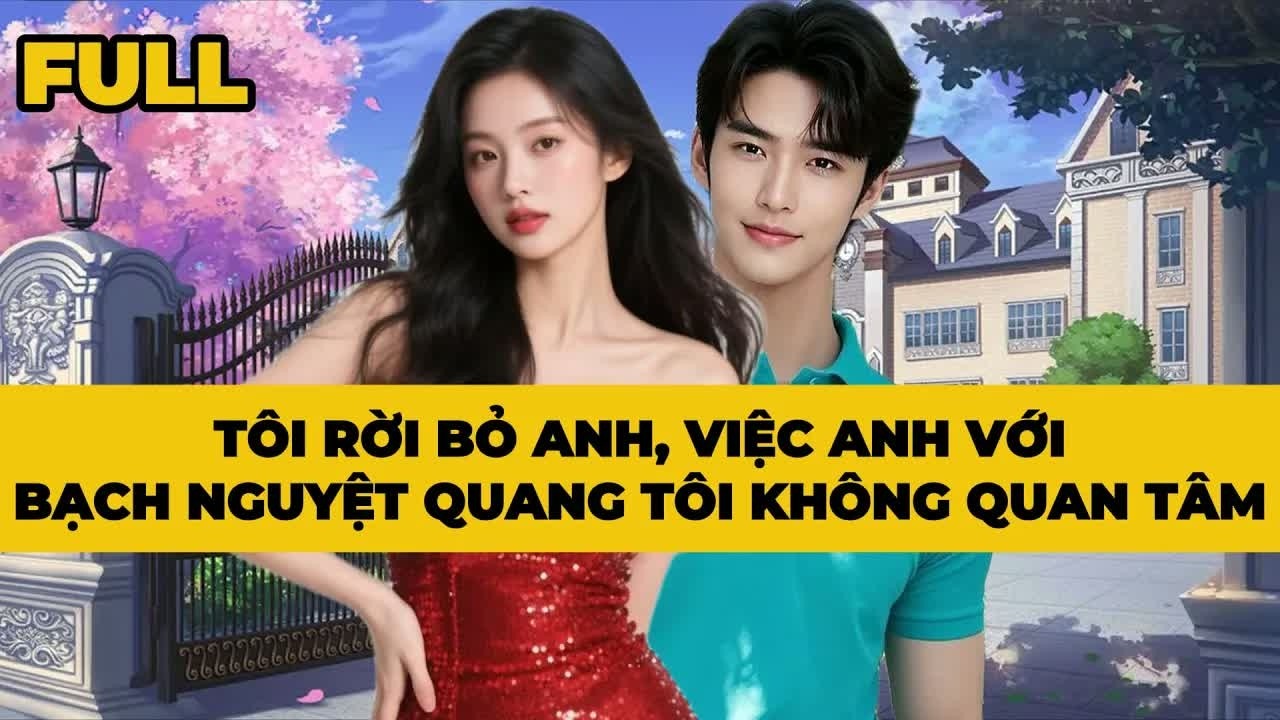 Tôi rời đi trong im lặng, chuyện của anh và “Bạch Nguyệt Quang” từ nay không còn liên quan đến tôi