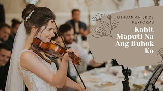 Miniatura de "*Emotional* Lithuanian Bride plays violin and sings "Kahit Maputi Na Ang Buhok Ko" to Filipino Groom"