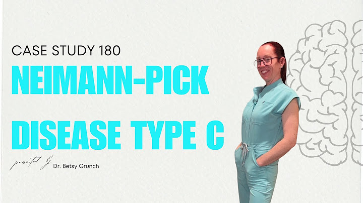 Case Study 180: Neimann-Pick Disease Type C