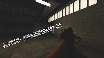 FRAGSHOW - 21 - CSS V34 - UCP 8.1,5 + SMAC ULTRA - HANTZ