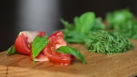 Chef Basics: The best way to handle, store and chop fresh herbs