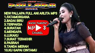 NEW PALLAPA THE BEST ANI ARLITA MP3 part 1