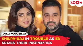 Shilpa Shetty & Raj Kundra in TROUBLE as ED freezes their properties in money laundering case