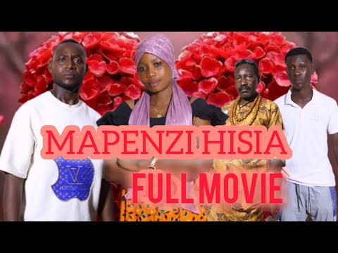 MAPENZI HISIA FULL MOVIE