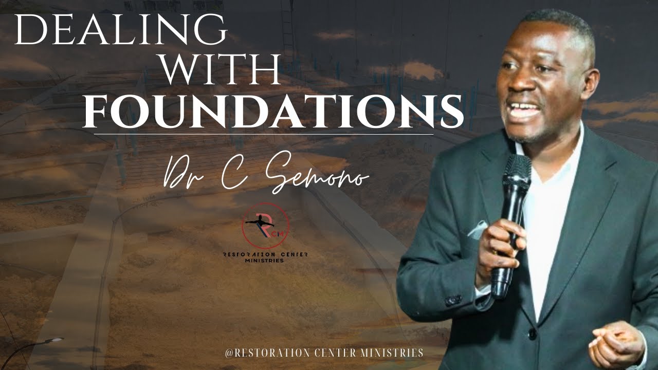 Слово Божье доктора К. Семоно – Работа с фундаментами, часть 1