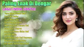 Lagu India Hits yang Sedang Viral | Cocok Didengar Saat Sendiri dan Rindu Berat