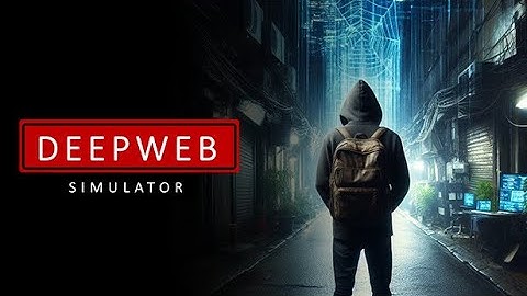 DeepWeb Simulator Gameplay PC