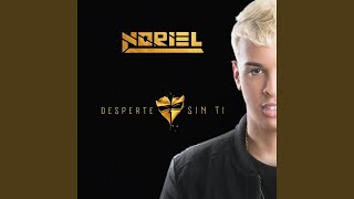 Desperte Sin Ti - Noriel