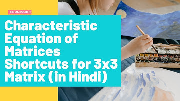 Characteristic Equation of Matrices Shortcuts for 3x3 Matrix (in Hindi) | Surendra Khilery