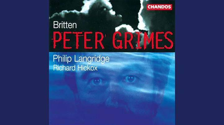 Peter Grimes, Op. 33, Act III Scene 2: Peter, we've come to take you home (Ellen, Peter, Balstrode)