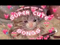 super cute songs to boost your happy levels 💗【cute pop playlist】