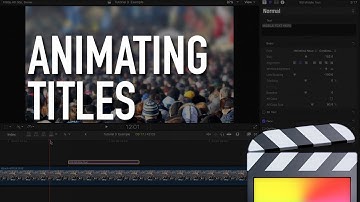 Animating Titles in Final Cut Pro X  FCPX