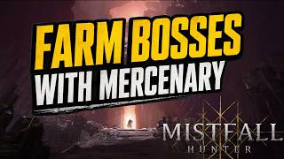 How to Farm Bosses with Mercenary (Hammer Focus) – Mistfall Hunter