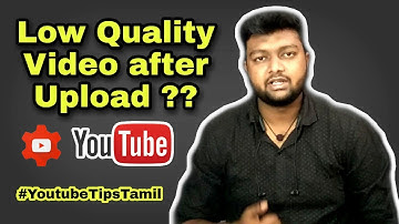 Low quality youtube video after upload in tamil | Youtube tips Tamil | Idiotic MadDy