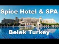 [4K HDR 60FPS] Spice Hotel & SPA 5* All Inclusive - Belek - Turkey | Turbo Hotels