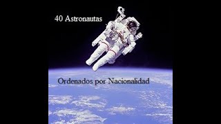 40 Astronautas por Nacionalidad Ordenada Cronológicamente   JHBaez