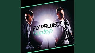 Video thumbnail of "Fly Project - Goodbye (Extended Mix)"