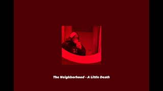 The Neighborhood – A Little Death (speed up)