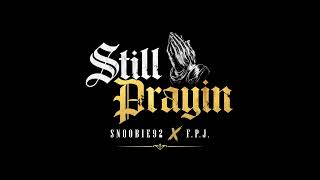 Snoobie92 X thefpj  Still Prayin  