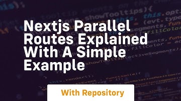 nextjs parallel routes explained with a simple example