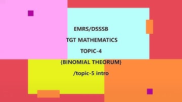EMRS/DSSSB TGT MATHEMATICS TOPIC-4/TOPIC-5 INTRO