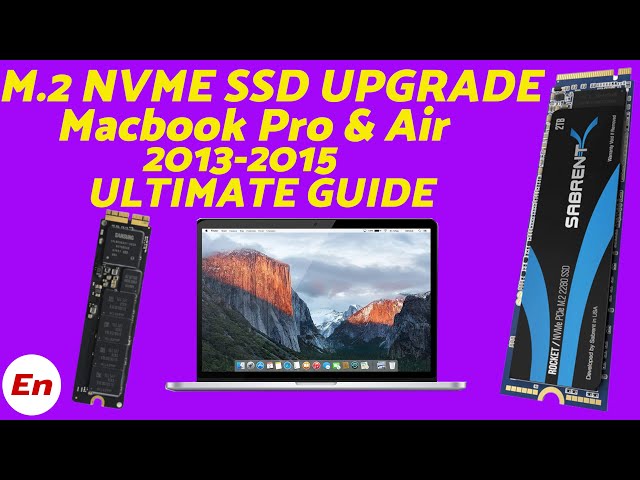 MacBook Pro & MacBook Air (2013-2015) SSD Upgrade to M.2 NVME SSD