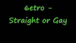6etro - Straight or Gay