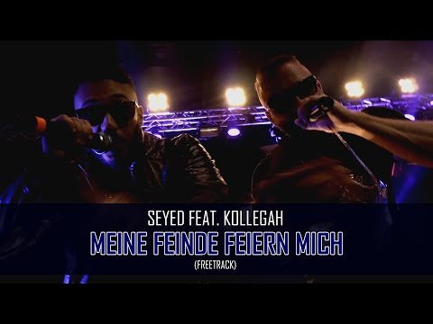 Seyed Ft. Kollegah - Meine Feinde Feiern Mich