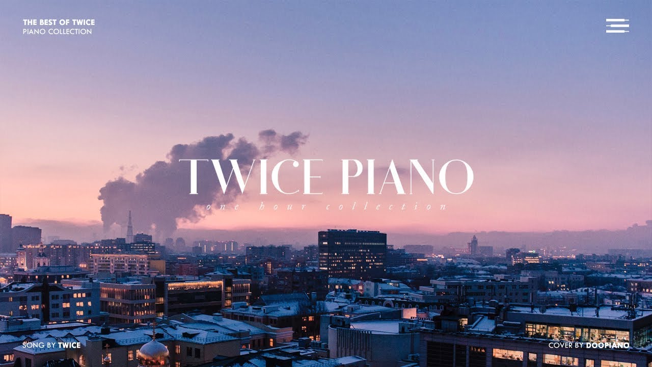 The Best of TWICE | 1 Hour Piano Collection