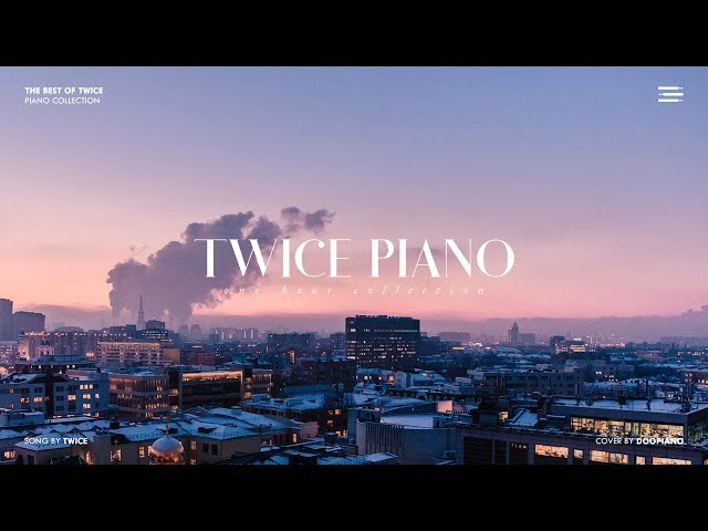 The Best of TWICE | 1 Hour Piano Collection class=