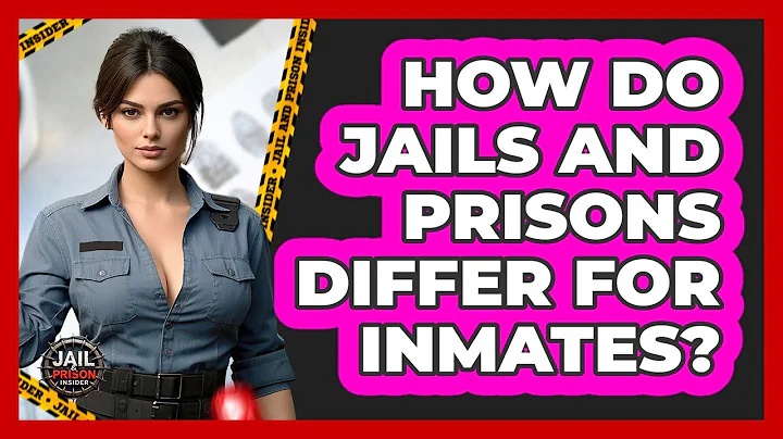 How Do Jails And Prisons Differ For Inmates? - Jail & Prison Insider