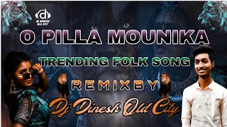 O PILLO MOUNIKA DJ SONG REMIX TELUGU DANCE PERFORMANCE MIX BY DJ DINESH