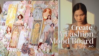 Create a Fashion Mood Board with me 🕊🌸 | Fashion Designer Vlog