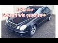 E -Klasse blind gekauft und dann zum Tüv damit... W211  220Cdi //Simon Automobile//