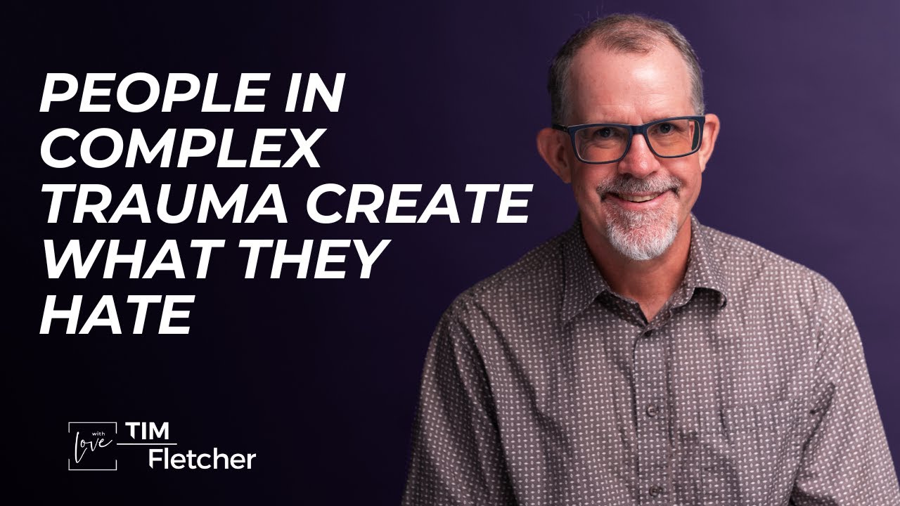 The Characteristics of Complex Trauma - Part 22 - Create What They Hate ...