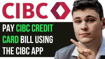 PAY YOUR CIBC CREDIT CARD BILL USING THE CIBC APP 2025 TUTORIAL