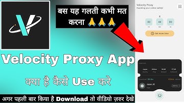 Velocity Proxy App Kaise Use Kare || How To Use Velocity Proxy || Velocity Proxy Safe & Fast