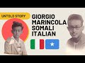 Untold Story of Somali Italian Giorgio Marincola | WW2 ANTI-NAZI
