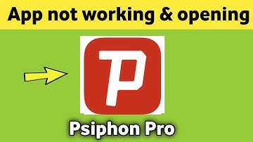 Psiphon Pro app not working & opening Crashing Problem Solved