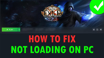 Fix Path of Exile: Secrets of the Atlas Not Loading/Stuck on Loading Screen Error On PC
