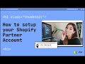 Comment configurer votre compte partenaire shopify