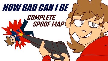 How bad can I be // COMPLETE Eddsworld Spoof MAP [very loud]