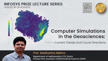 Computer Simulations in the Geosciences | Prof. Siddhartha Mishra | Infosys Prize Lecture (2021)