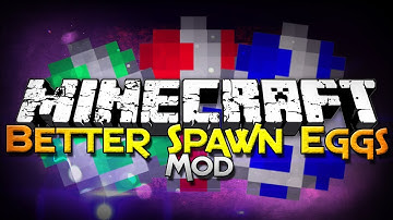 Minecraft: Better Spawn Eggs Mod