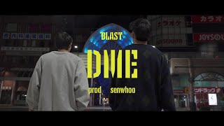 DME /BLAST (Music video) prod.senwhoo