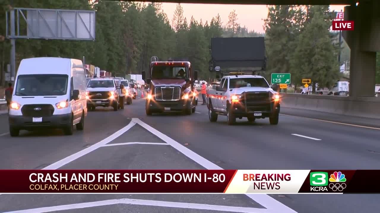 Interstate 80 closed after big rig catches fire in Placer County, CHP ...
