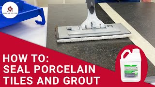 How To Seal Porcelain Tiles | SEAL-IT Tile Sealer Application Guide