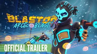 Blaston - Arctic Blast Release Trailer