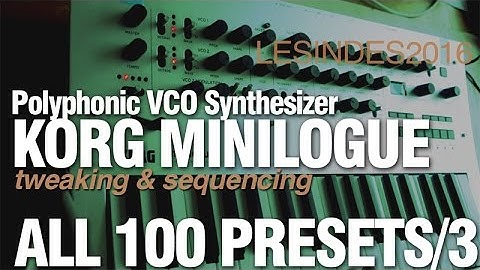 KORG MINILOGUE // ALL 100 FACTORY PRESETS // PART 3